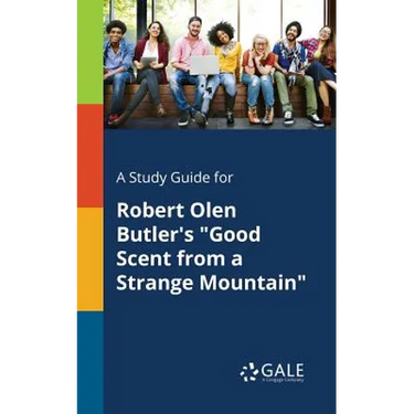A Study Guide for Robert Olen Butler's "Good Scent From a Strange Mountain"