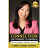 Connection - The Currency To Happiness: Access Your Happiness. Right Here. Right Now!