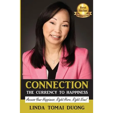 Connection - The Currency To Happiness: Access Your Happiness. Right Here. Right Now!