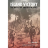 Island Victory: The Battle of Kwajalein Atoll