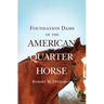 Foundation Dams of the American Quarter Horse