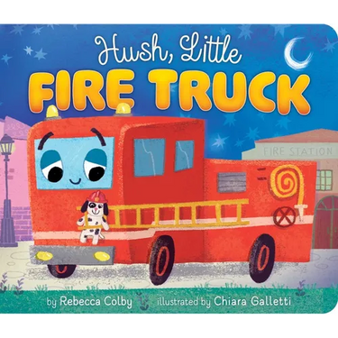 Hush, Little Fire Truck