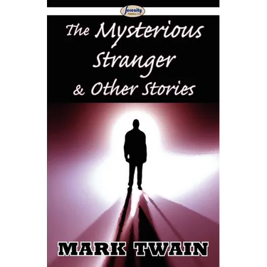 The Mysterious Stranger & Other Stories
