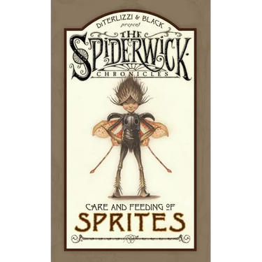 Spiderwick Chronicles Care and Feeding of Sprites