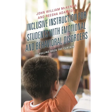 Inclusive Instruction for Students with Emotional and Behavioral Disorders: Pulling Back the Curtain