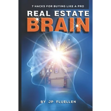Real Estate Brain: 7 Hacks for Buying Like a Pro