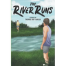 The River Runs: Stories