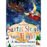 Santa's Sleigh Takes Flight! A Magical Night.