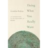 Doing What You Really Want: An Introduction to the Philosophy of Mengzi
