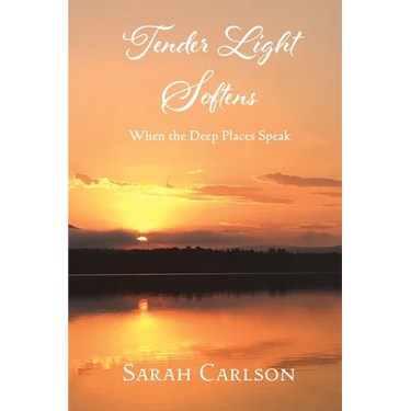 Tender Light Softens: When the Deep Places Speak