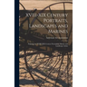 XVIII-XIX Century Portraits, Landscapes and Marines; Paintings by XVIII-XIX Century Portraitists, Marine and Landscape Artists