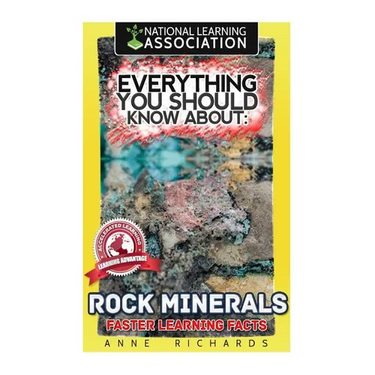Everything You Should Know About Rocks and Minerals