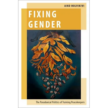 Fixing Gender: The Paradoxical Politics of Training Peacekeepers