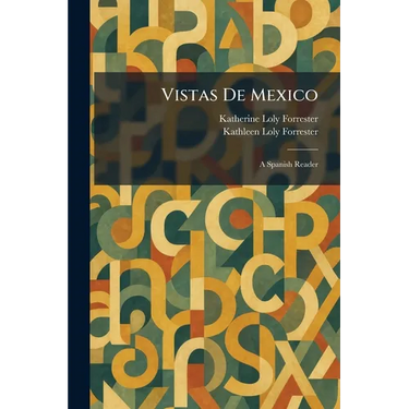 Vistas De Mexico: A Spanish Reader