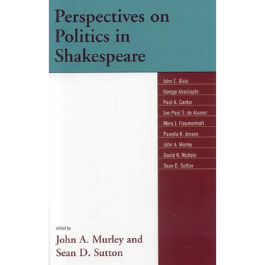 Perspectives on Politics in Shakespeare