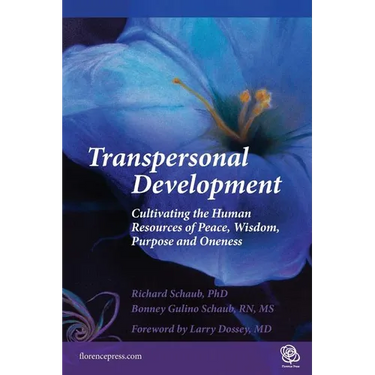 Transpersonal Development: Cultivating the Human Resources of Peace, Wisdom, Purpose and Oneness