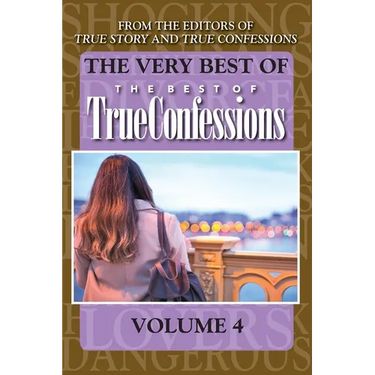 The Very Best Of The Best Of True Confessions, Volume 4