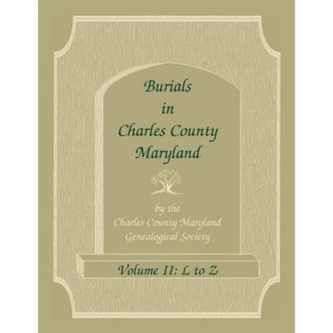 Burials in Charles County, Maryland, Part II, L to Z