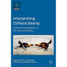 Interpreting Clifford Geertz: Cultural Investigation in the Social Sciences