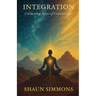 Integration- Cultivating States of Consciousness