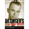 Dillinger's Wild Ride: The Year That Made America's Public Enemy Number One