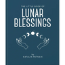 The Little Book of Lunar Blessings
