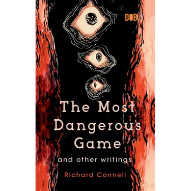 The Most Dangerous Game And Other Writings