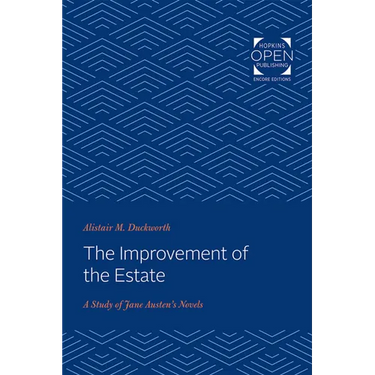 The Improvement of the Estate: A Study of Jane Austen's Novels
