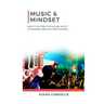 Music & Mindset: How to go from struggling artist to working industry professional