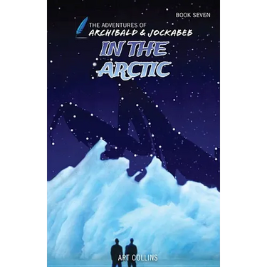 In the Arctic (Adventures of Archibald and Jockabeb)