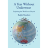 A Year Without Underwear: Exploring the World on a Bicycle