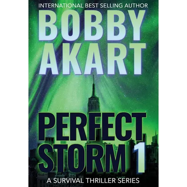 Perfect Storm 1: Post Apocalyptic Survival Thriller