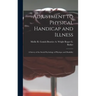 Adjustment to Physical Handicap and Illness: A Survey of the Social Psychology of Physique and Disability