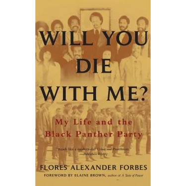 Will You Die with Me?: My Life and the Black Panther Party
