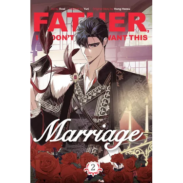 Father, I Don't Want This Marriage, Volume 2
