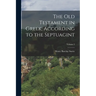 The Old Testament in Greek, According to the Septuagint; Volume 2