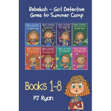 Rebekah - Girl Detective Goes to Summer Camp Books 1-8