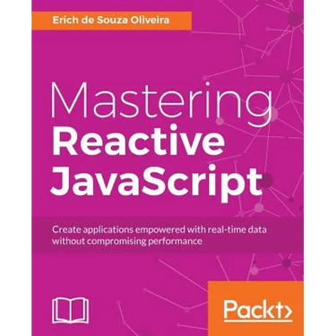Mastering Reactive JavaScript
