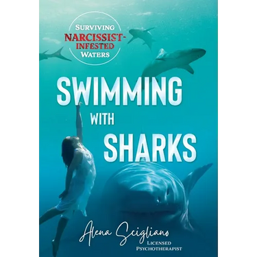 Swimming with Sharks: Surviving Narcissist-Infested Waters