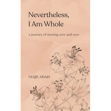Nevertheless, I am whole