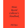 Mono Record Collector's Handbook
