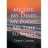 My Life, My Diary, My Poems, My Time to Share