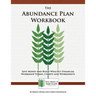 The Abundance Plan Workbook: Save Money and Build Wealth's Financial Workshop Forms, Charts and Worksheets
