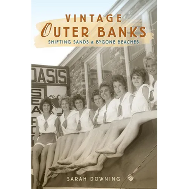 Vintage Outer Banks: Shifting Sands & Bygone Beaches