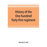 History of the One hundred forty-first regiment. Pennsylvania volunteers. 1862-1865