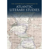 The Edinburgh Companion to Atlantic Literary Studies