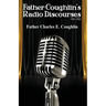 Father Coughlin's Radio Discourses 1931-1932