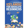 Icelandic for Absolute Beginners: Basic Words and Phrases Across 50 Themes with Online Audio Pronunciation Support