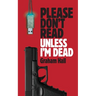 Please Don't Read, Unless I'm Dead