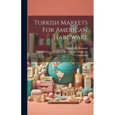 Turkish Markets For American Hardware